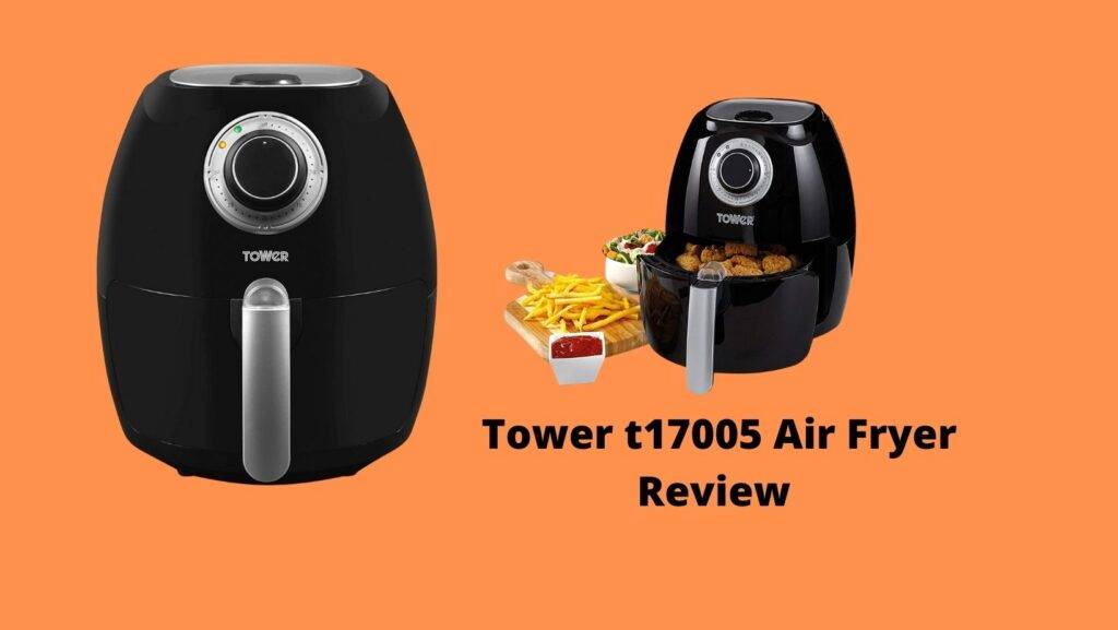 Tower t17005 Air Fryer Review