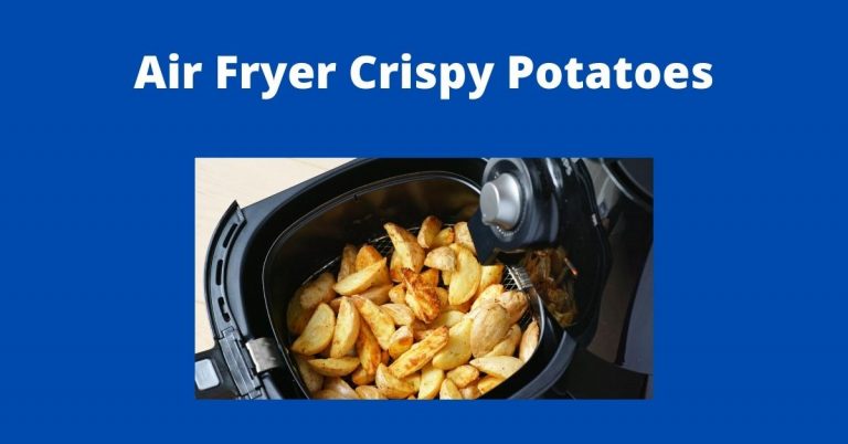 How To Cook Roast Potatoes In An Air Fryer