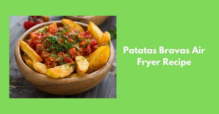 Patatas Bravas Air Fryer Recipe
