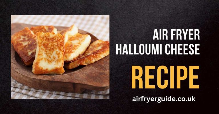 Air Fryer Halloumi Cheese Recipe
